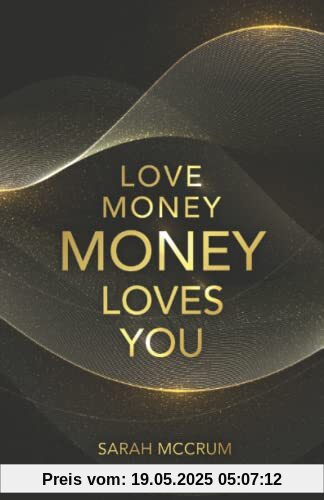 Love Money, Money Loves You: A Conversation With The Energy Of Money