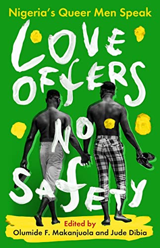 Love Offers No Safety: Nigeria's Queer Men Speak