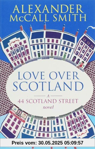 Love Over Scotland. 44, Scotland Street, Volume 3: 44, Scotland Street (Abacus)