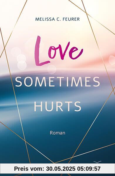 Love Sometimes Hurts (Lichtenberg-Trilogie)