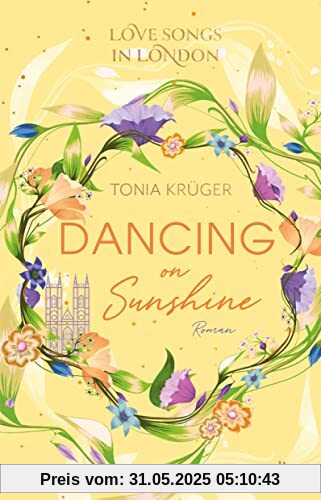 Love Songs in London – Dancing on Sunshine (Love Songs in London-Reihe, Band 3)