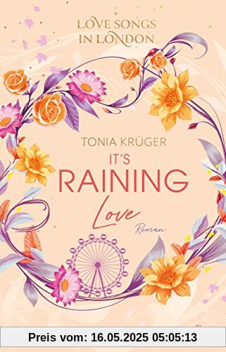 Love Songs in London – It’s raining love: Gefühlvolle New-Adult-Romance mit charmantem London-Setting (Love Songs in London-Reihe, Band 4)