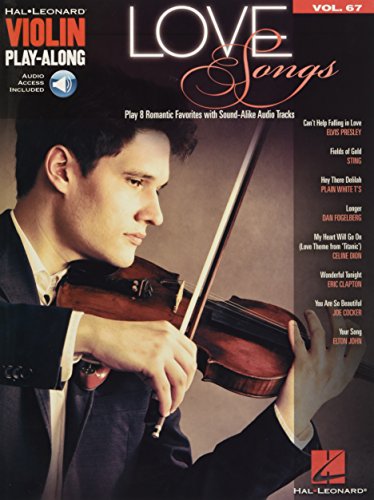 Love Songs: Violin Play-Along Volume 67: Includes Downloadable Audio (Violin Play-Along, 67, Band 67) von HAL LEONARD