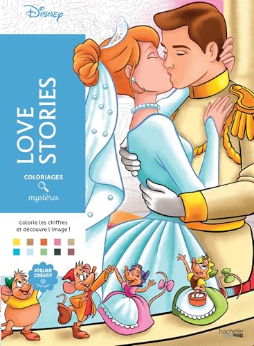 Coloriages mystères Disney - Love Stories: Coloriez les chiffres et découvrez l'image !