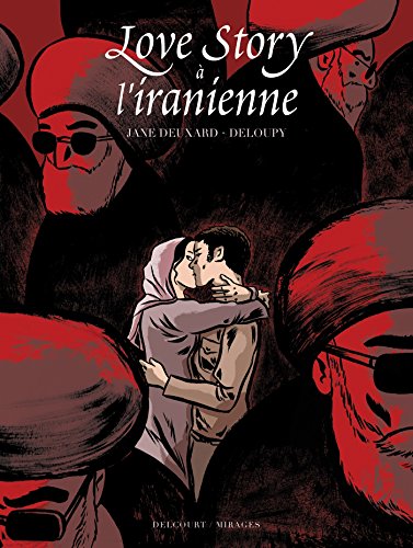 Love Story à l'iranienne Love Story à l'iranienne von Éditions Delcourt