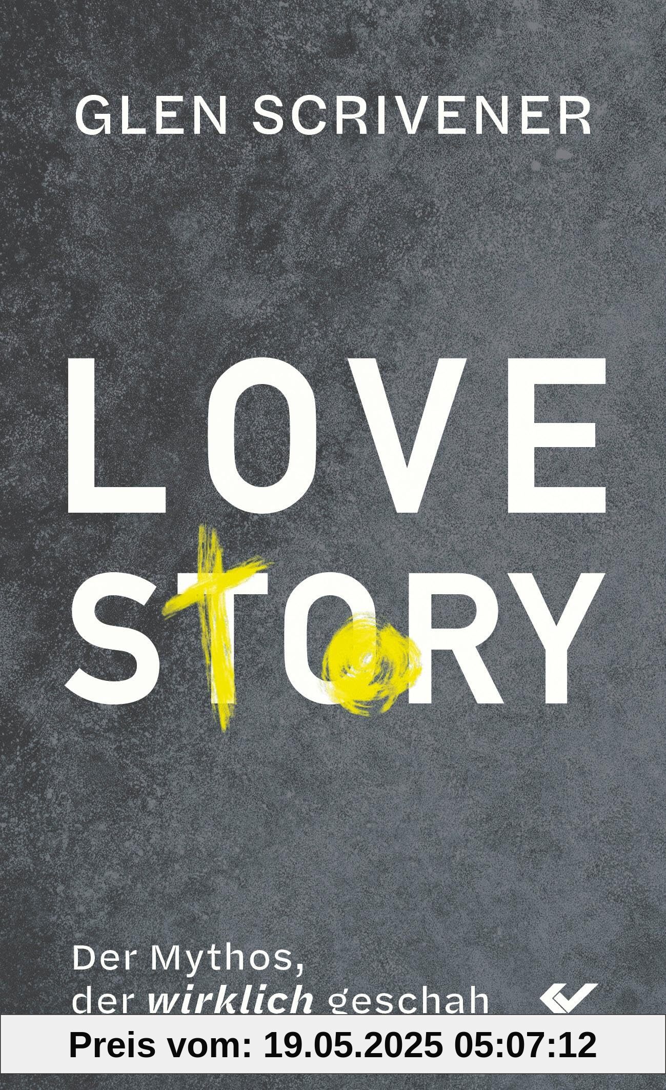 Love Story: Der Mythos, der wirklich geschah (erlebt - erzählt)