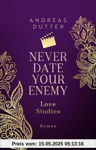 Love Studies: Never Date Your Enemy: Roman | Queere Revenge-Fake-Dating-Romance | Limitierte Auflage mit zwei exklusiven Overlay-Pages