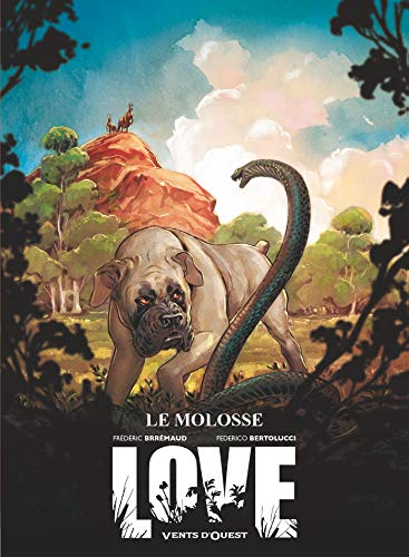 Love - Tome 05: Le Molosse von VENTS D'OUEST