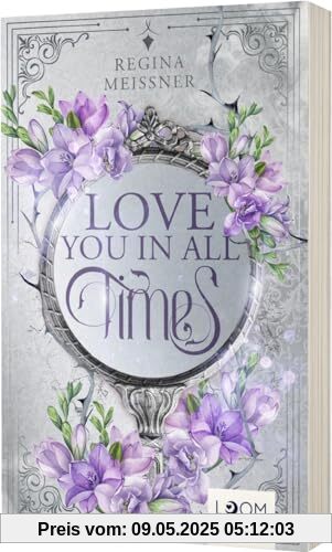 Love You in All Times: Romatische Zeitreise-Fantasy mit Setting Schottland Love You in All Times: Romatische Zeitreise-Fantasy mit Setting Schottland
