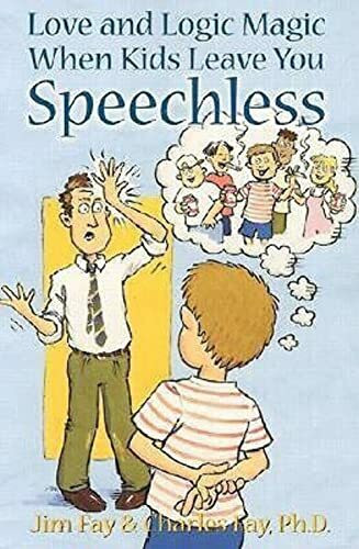 Love and Logic Magic When Kids Leave You Speechless