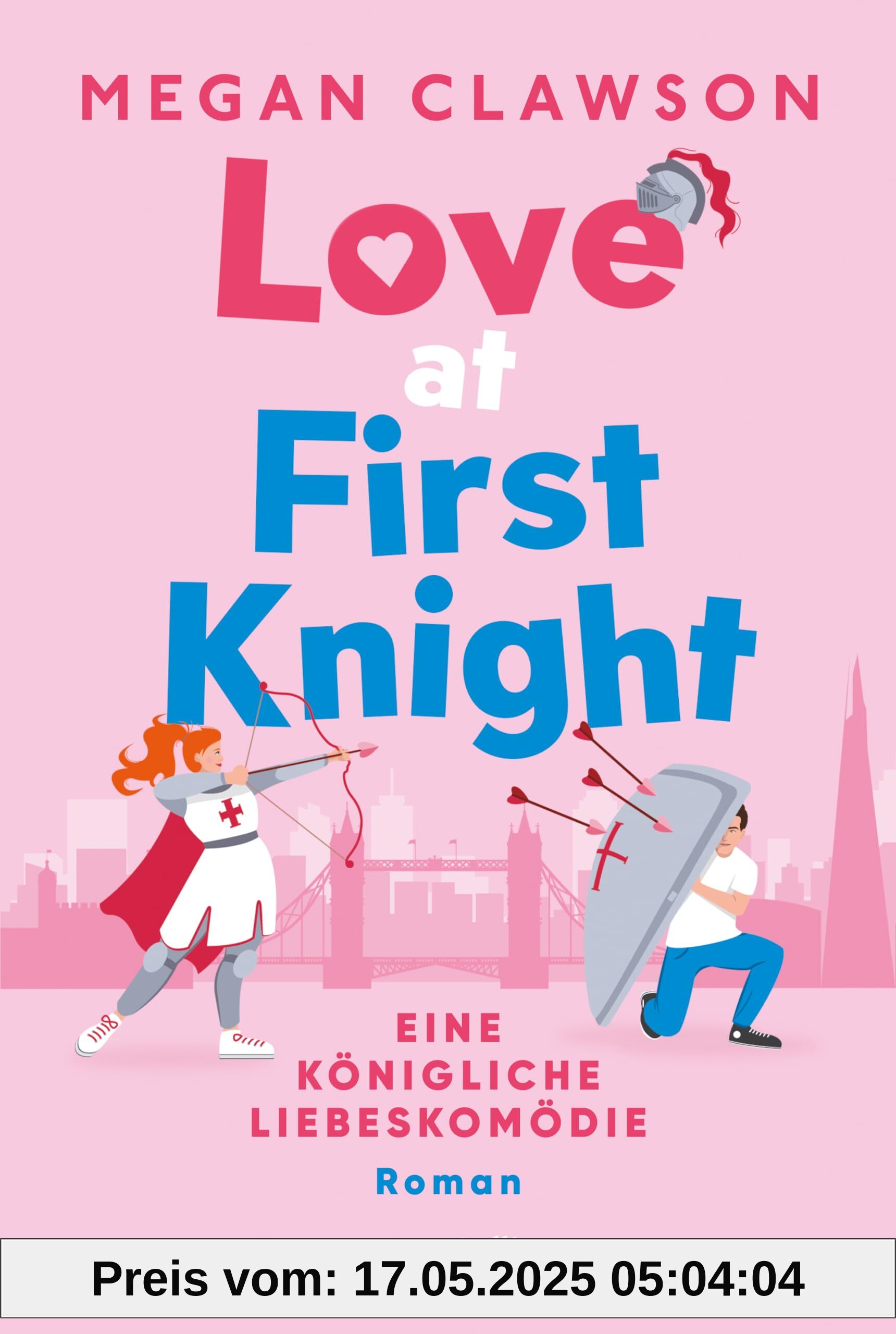 Love at First Knight. Eine königliche Liebeskomödie: Roman | Die neue RomCom des TikTok-Stars: Die große Liebe findet man im Tower of London