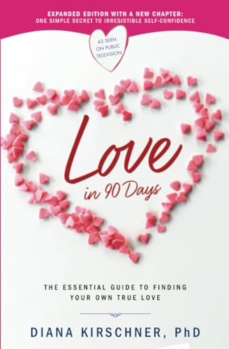 Love in 90 Days: The Essential Guide to Finding Your Own True Love von Center Street
