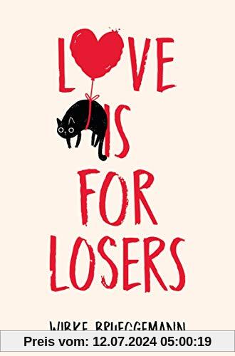Love is for Losers (Phoebe Davis Thinks . . ., Band 1)