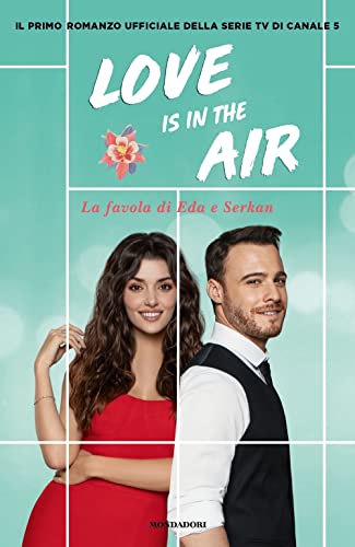 Love is in the air. La favola di Eda e Serkan (Novel) von Mondadori