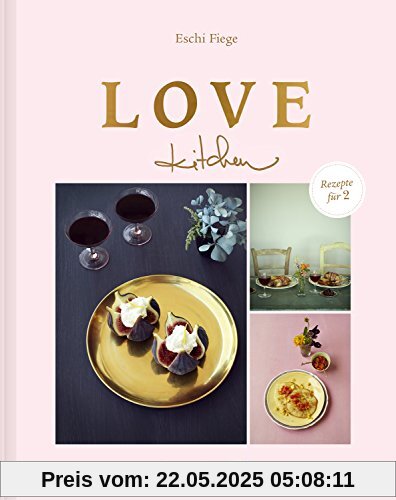 Love kitchen - Rezepte für 2