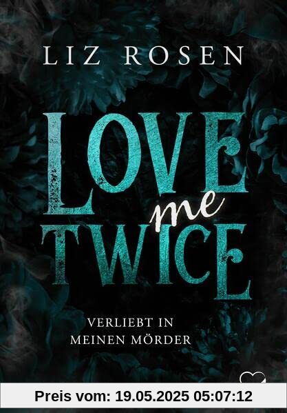 Love me Twice: Verliebt in meinen Mörder