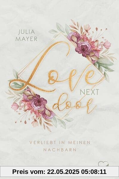 Love next door: Verliebt in meinem Nachbarn