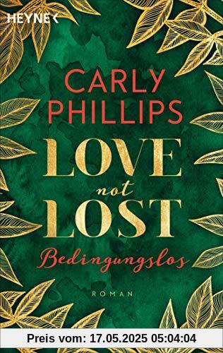 Love not Lost - Bedingungslos: Roman (Love not Lost-Serie, Band 3)
