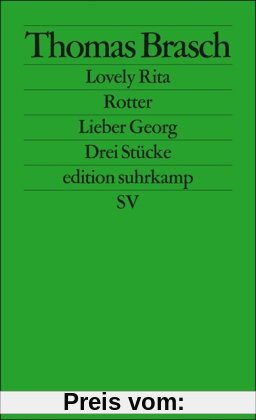 Lovely Rita, Rotter, Lieber Georg: Drei Stücke (edition suhrkamp)