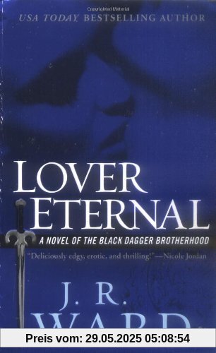 Lover Eternal: A Novel of the Black Dagger Brotherhood Lover Eternal: A Novel of the Black Dagger Brotherhood