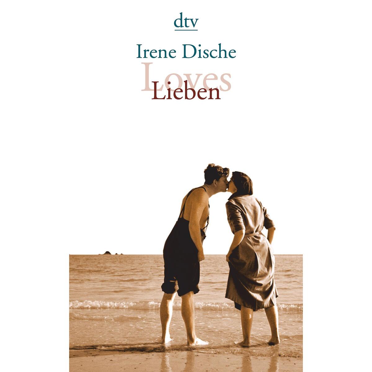 Loves / Lieben von dtv Verlagsgesellschaft