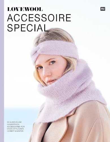 Lovewool Accessoire Special: 23 Kuschelige Handstrick-Accessoires für einen stylischen Herbst & Winter von Rico Design GmbH & Co.KG
