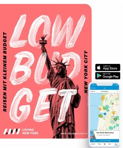 Low Budget Reiseführer New York 2018/19: für Sparfüchse, Familien & Studenten inkl. kostenloser App von melting elements GmbH
