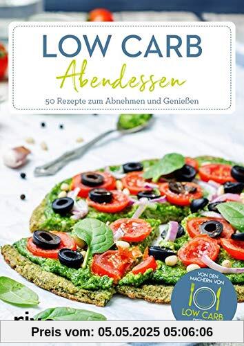 Low-Carb-Abendessen: 50 Rezepte zum Abnehmen und Genießen