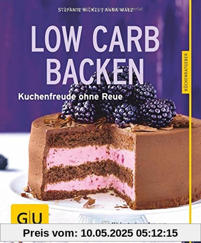 Low-Carb-Backen: Kuchenfreude ohne Reue (GU Küchenratgeber)