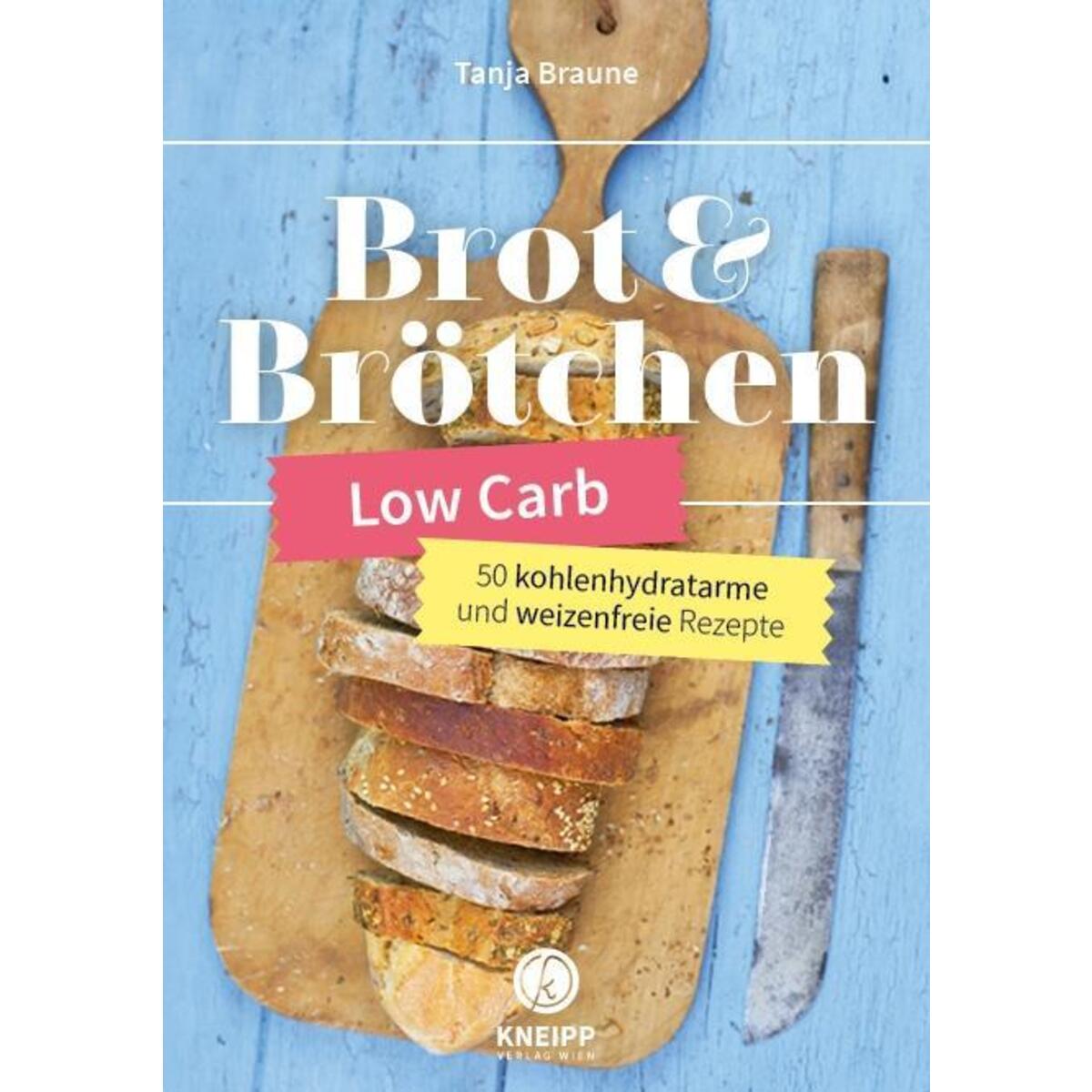 Low Carb Brot & Brötchen von Kneipp Verlag