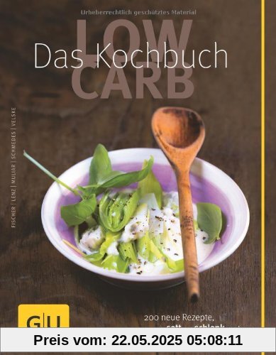 Low Carb - Das Kochbuch (GU Diät & Gesundheit)