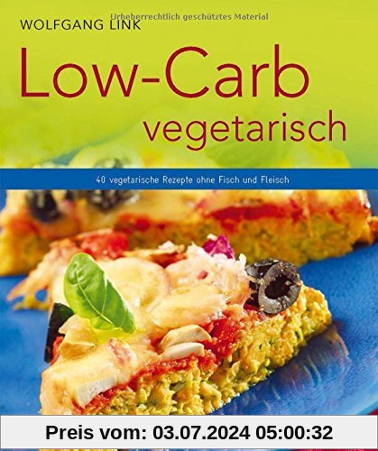 Low-Carb vegetarisch - Vegetarische Rezepte ohne Fisch und Fleisch