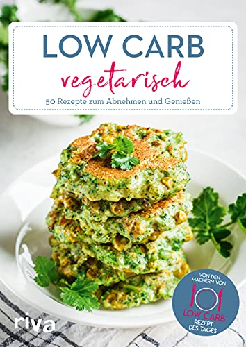 Low Carb vegetarisch: 50 einfache Rezepte zum Abnehmen und Genießen | Schnelle High-Protein-Gerichte ohne Fleisch für Vegetarier (Low-Carb-Rezept des Tages, Band 7) Low Carb vegetarisch: 50 einfache Rezepte zum Abnehmen und Genießen | Schnelle High-Protein-Gerichte ohne Fleisch für Vegetarier (Low-Carb-Rezept des Tages, Band 7)