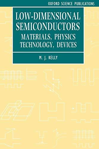 Low-Dimensional Semiconductors: Materials, Physics, Technology, Devices (Series on Semiconduct... Low-Dimensional Semiconductors: Materials, Physics, Technology, Devices (Series on Semiconduct...