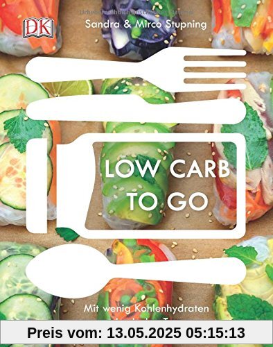 Low carb to go: Mit wenig Kohlenhydraten durch den Tag