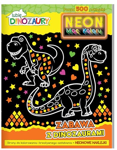Lubię dinozaury Neon Moc koloru Zabawa z dinozaurami Lubię dinozaury Neon Moc koloru Zabawa z dinozaurami von Media Service Zawada