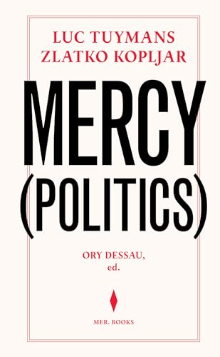 Luc Tuymans, Ztlatko Kopljar: mercy (politics) von Mer