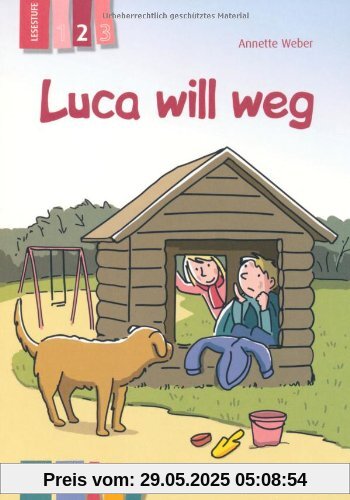 Luca will weg -  Lesestufe 2