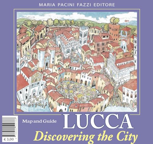 Lucca discovering the city von Maria Pacini Fazzi Editore
