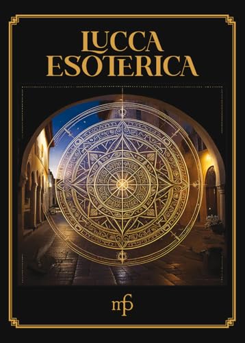 Lucca esoterica von Maria Pacini Fazzi Editore