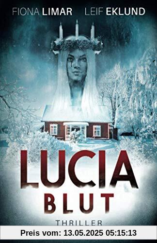 Lucia-Blut: Schwedenthriller Lucia-Blut: Schwedenthriller