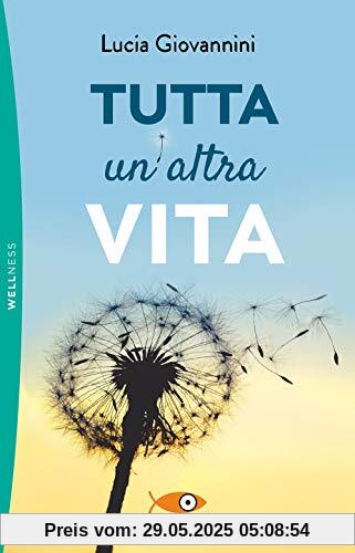 Lucia Giovannini - Tutta Un'altra Vita