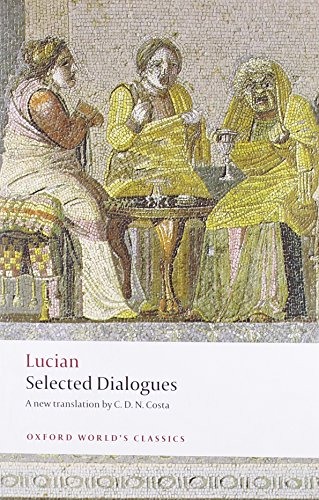 Lucian: Selected Dialogues (Oxford World's Classics) von Oxford University Press