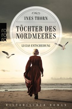 Lucias Entscheidung / Töchter des Nordmeeres Bd.2 von Rowohlt TB.