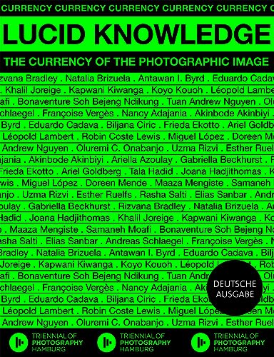 Lucid Knowledge: Fotografie als Währung – zu Aktualität, Relevanz und Verbreitung von Bildern Lucid Knowledge: Fotografie als Währung – zu Aktualität, Relevanz und Verbreitung von Bildern