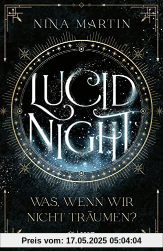 Lucid Night – Was, wenn wir nicht träumen?: Auftakt der neuen Fantasy-Jugendbuchreihe voller Abenteuer, Romantik und über die Macht der Träume │ Ab 14 Jahre (All Age Roman)