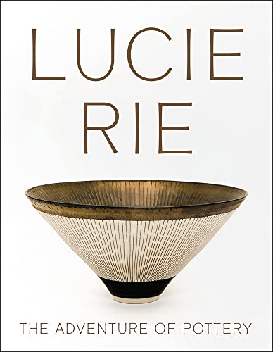 Lucie Rie: The Adventure of Pottery von Acc Art Books