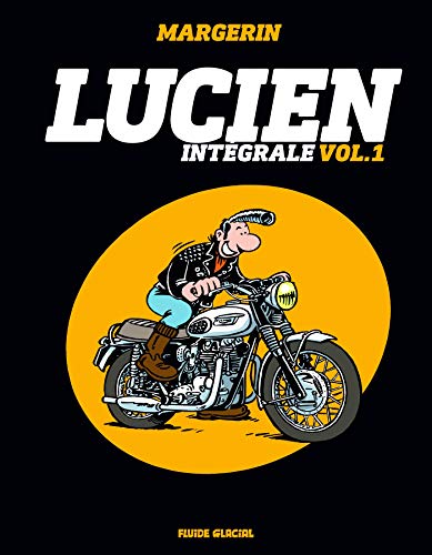 Lucien - Intégrale Volume 01 Lucien - Intégrale Volume 01