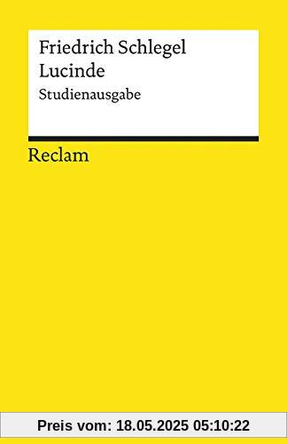 Lucinde: Ein Roman. Studienausgabe (Reclams Universal-Bibliothek)