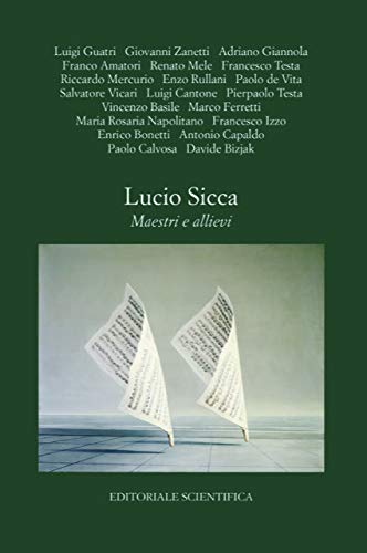 Lucio Sicca. Maestri e allievi (Punto org) von Editoriale Scientifica